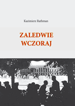 Zaledwie wczoraj